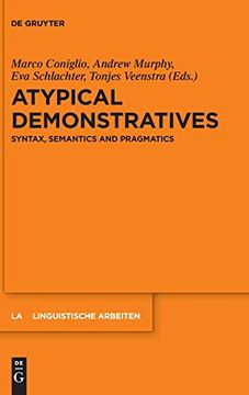 portada Atypical Demonstratives: Syntax, Semantics and Pragmatics (Linguistische Arbeiten) 