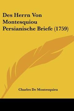 portada Des Herrn Von Montesquiou Persianische Briefe (1759) (in German)