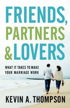 portada Friends, Partners, and Lovers: What It Takes to Make Your Marriage Work (in English)