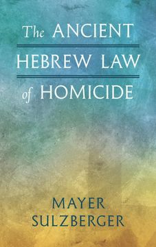 portada The Ancient Hebrew law of Homicide (in English)