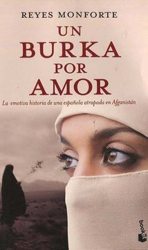 portada Un Burka por Amor Emotiva Historia de una Española Atra  Pada en Afganistan