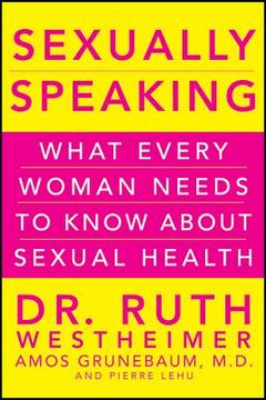 portada sexually speaking: what every woman needs to know about sexual health (en Inglés)