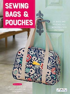 portada Sewing Bags and Pouches: 35 Bags and Pouches All with Full-Size Pattern (en Inglés)