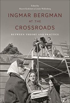 portada Ingmar Bergman at the Crossroads: Between Theory and Practice (in English)