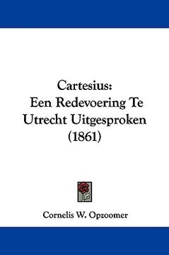 portada cartesius: een redevoering te utrecht uitgesproken (1861) (en Inglés)