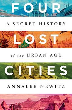 portada Four Lost Cities: A Secret History of the Urban age (en Inglés)