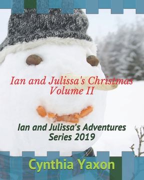portada Ian and Julissa's Christmas Volume II: Ian and Julissa's Adventures Series 2019 (en Inglés)