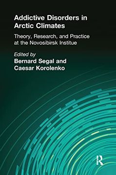 portada Addictive Disorders in Arctic Climates: Theory, Research, and Practice at the Novosibirsk Institute (en Inglés)