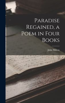 portada Paradise Regained, a Poem in Four Books (en Inglés)