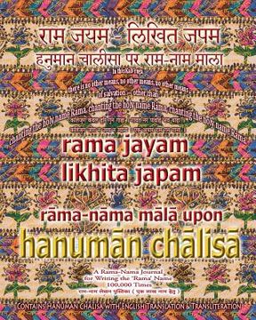 portada Rama Jayam - Likhita Japam: Rama-Nama Mala, Upon Hanuman Chalisa: A Rama-Nama Journal for Writing the 'Rama' Name 100,000 Times Upon Hanuman Chali 