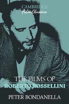 portada The Films of Roberto Rossellini Hardback (Cambridge Film Classics) (en Inglés)