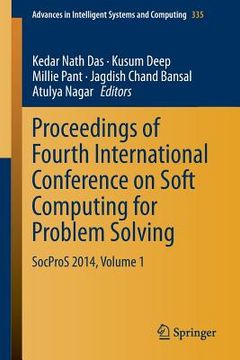 portada Proceedings of Fourth International Conference on Soft Computing for Problem Solving: Socpros 2014, Volume 1 (en Inglés)