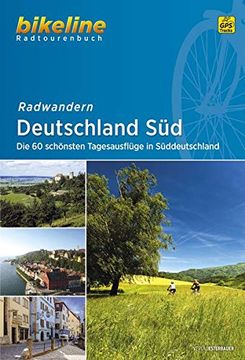 portada Radwandern Deutschland Süd: Die 60 Schönsten Tagesausflüge in Süddeutschland (en Alemán)