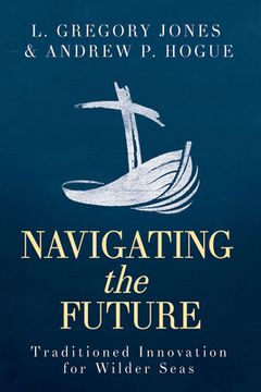 portada Navigating the Future: Traditioned Innovation for Wilder Seas (en Inglés)