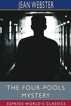 portada The Four-Pools Mystery (Esprios Classics) (en Inglés)