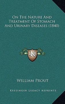 portada on the nature and treatment of stomach and urinary diseases (1840) (en Inglés)