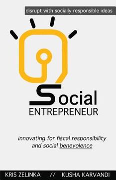 portada Social Entrepreneur: Innovating for fiscal responsibility & social benevolence (in English)