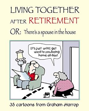 portada Living Together After Retirement: Or, There'S a Spouse in the House (en Inglés)