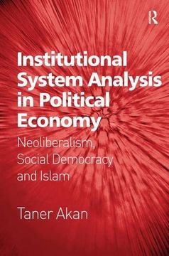 portada Institutional System Analysis in Political Economy: Neoliberalism, Social Democracy and Islam (en Inglés)