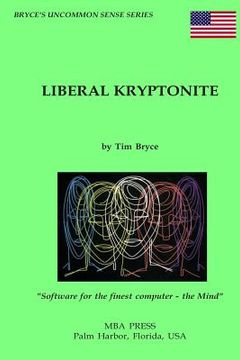 portada Liberal Kryptonite (en Inglés)