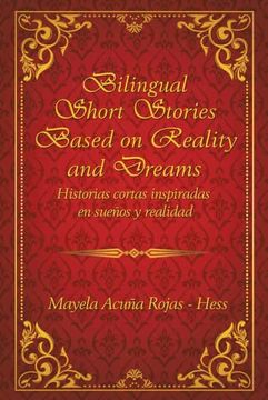 portada Bilingual Short Stories Based on Reality and Dreams: Historias Cortas Inspiradas en Sueños y Realidad