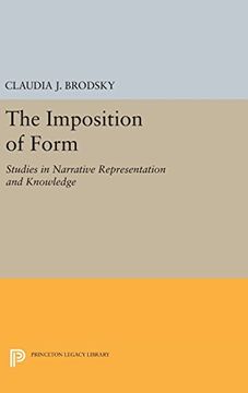 portada The Imposition of Form: Studies in Narrative Representation and Knowledge (Princeton Legacy Library) (en Inglés)