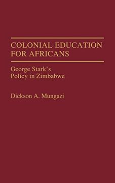 portada Colonial Education for Africans: George Stark's Policy in Zimbabwe 