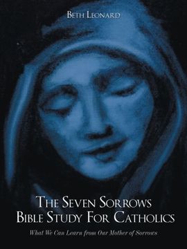 portada The Seven Sorrows Bible Study for Catholics: What we can Learn From our Mother of Sorrows (en Inglés)