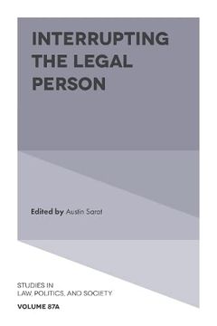 portada Interrupting the Legal Person (Studies in Law, Politics, and Society, 87) (en Inglés)