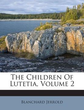 portada The Children of Lutetia, Volume 2 (en Inglés)