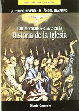portada 100 momentos clave de la historia de la Iglesia (PARA APRENDER Y ENSEÑAR) (in Spanish)