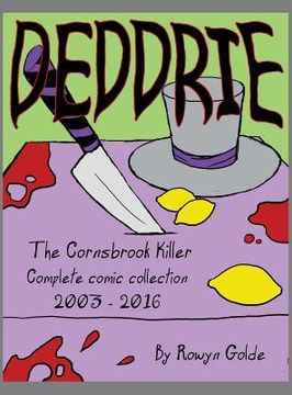 portada Deddrie; The Cornsbrook Killer: The Complete Comic Collection (en Inglés)