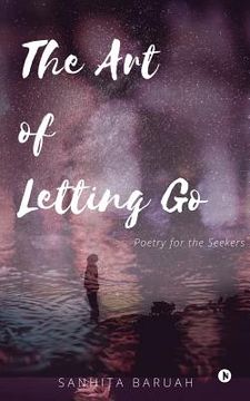 portada The Art of Letting Go: Poetry for the Seekers (en Inglés)