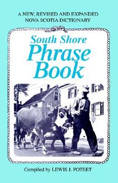 portada south shore phrase book: a new, revised and expanded nova scotia dictionary (en Inglés)