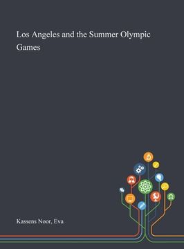 portada Los Angeles and the Summer Olympic Games (en Inglés)