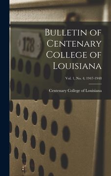portada Bulletin of Centenary College of Louisiana; vol. 1, no. 4; 1947-1948 (en Inglés)