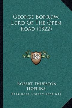 portada george borrow, lord of the open road (1922) (in English)