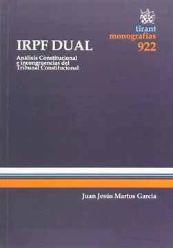portada IRPF Dual. Análisis Constitucional e Incongruencias del Tribunal Constitucional (Monografías)