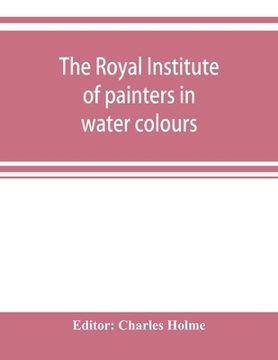 portada The Royal institute of painters in water colours (en Inglés)