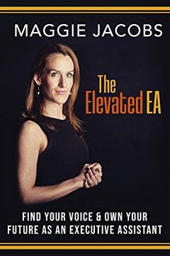 portada The Elevated ea: Find Your Voice & own Your Future as an Executive Assistant (en Inglés)