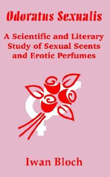 portada odoratus sexualis: a scientific and literary study of sexual scents and erotic perfumes