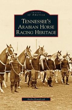 portada Tennessee's Arabian Horse Racing Heritage (en Inglés)