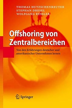 portada Offshoring von Zentralbereichen: Von den Erfahrungen Deutscher und Amerikanischer Unternehmen Lernen (en Alemán)