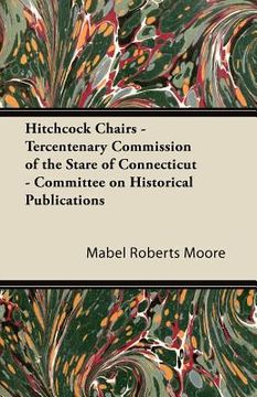 portada hitchcock chairs - tercentenary commission of the stare of connecticut - committee on historical publications (in English)