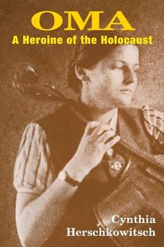 portada Oma: A Heroine of the Holocaust (in English)