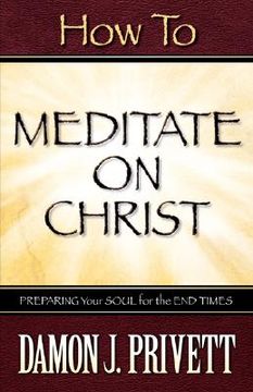 portada how to meditate on christ (en Inglés)