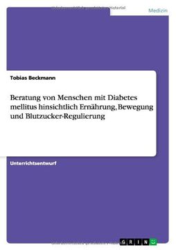portada Beratung von Menschen mit Diabetes mellitus hinsichtlich Ernährung, Bewegung und Blutzucker-Regulierung