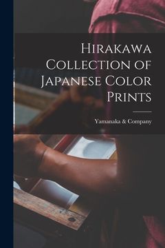 portada Hirakawa Collection of Japanese Color Prints (en Inglés)