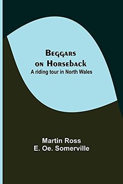 portada Beggars on Horseback; A Riding Tour in North Wales (en Inglés)