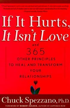 portada If it Hurts, it Isn't Love: And 365 Other Principles to Heal and Transform Your Relationships (en Inglés)